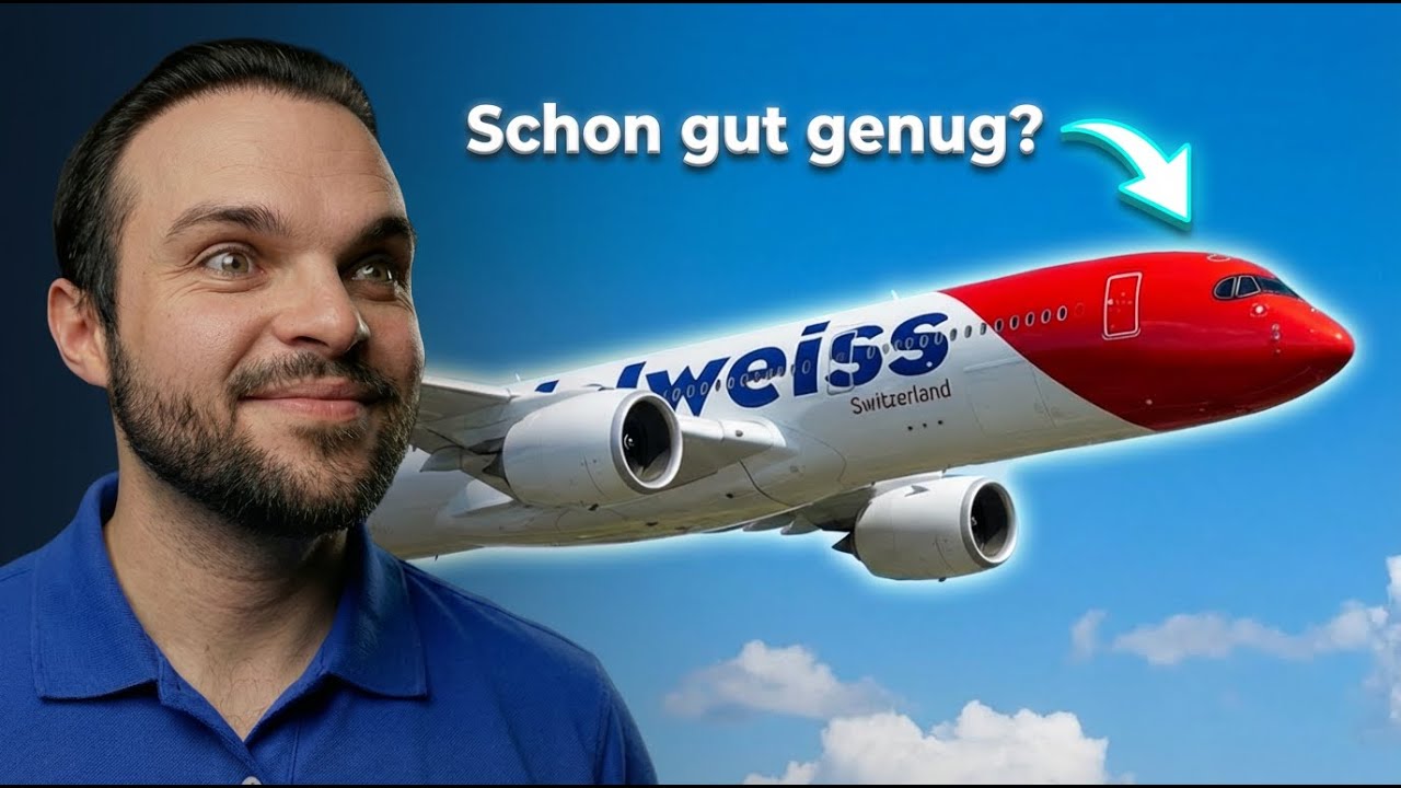 Edelweiss A350: Das hat mich an Bord wirklich überrascht…