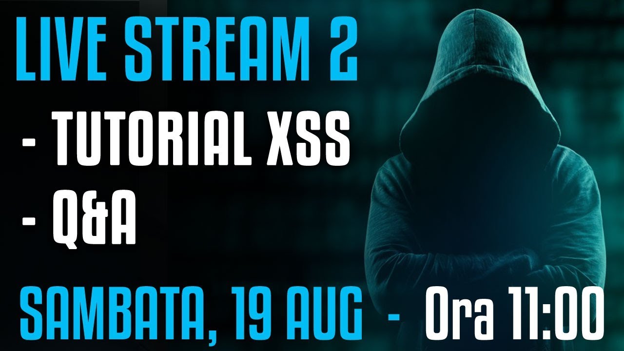 LIVE Stream 2 - Tutorial XSS si Q&A