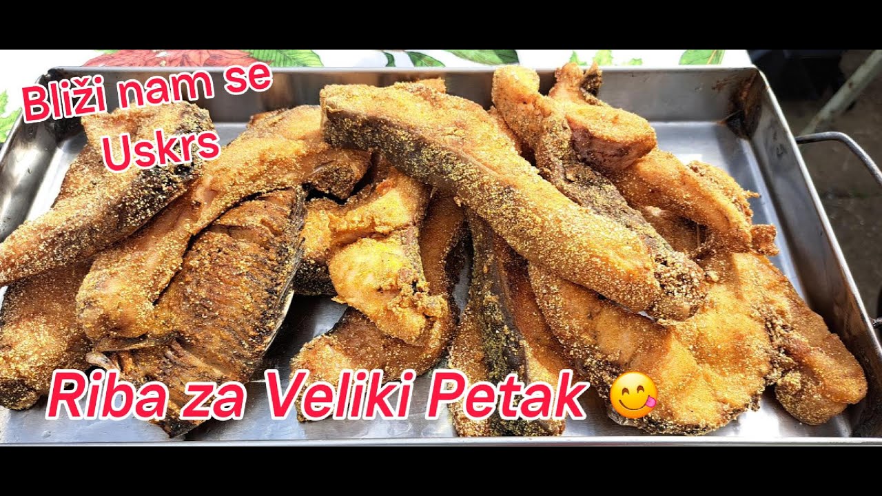 Veliki Petak - Post , kuha se Fiš i peče riba na tanjurači