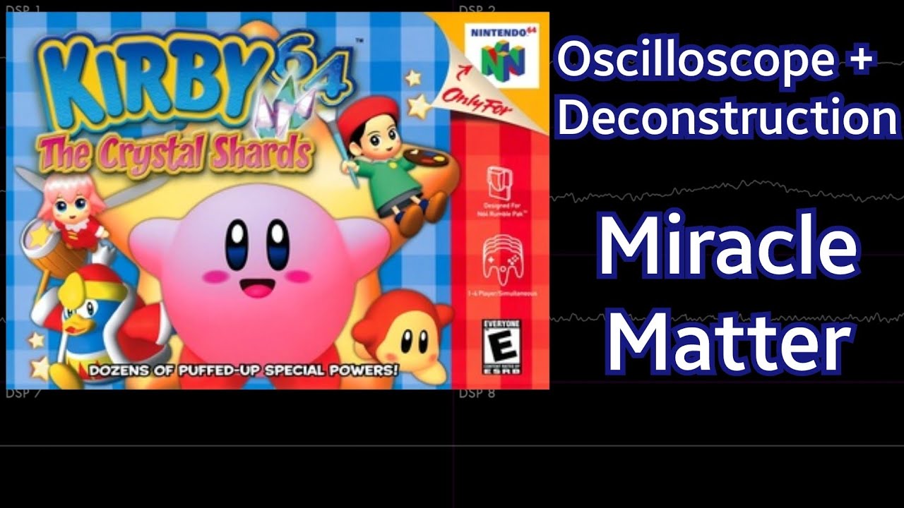 Miracle Matter [Kirby 64: The Crystal Shards] | Oscilloscope + Deconstruction (Remake)