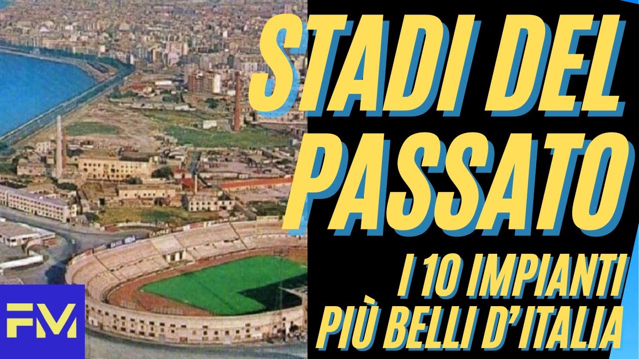 SERIE A: I 10 STADI pi&ugrave; belli del passato in Italia