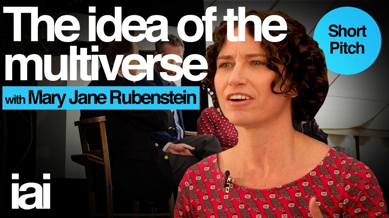 The Idea of the Multiverse | Mary Jane Rubenstein, Cumrun Vafa