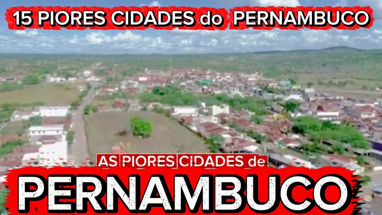 CONHE&Ccedil;A 15 PIORES CIDADES de PERNAMBUCO [Ranking FIRJAN 2025]