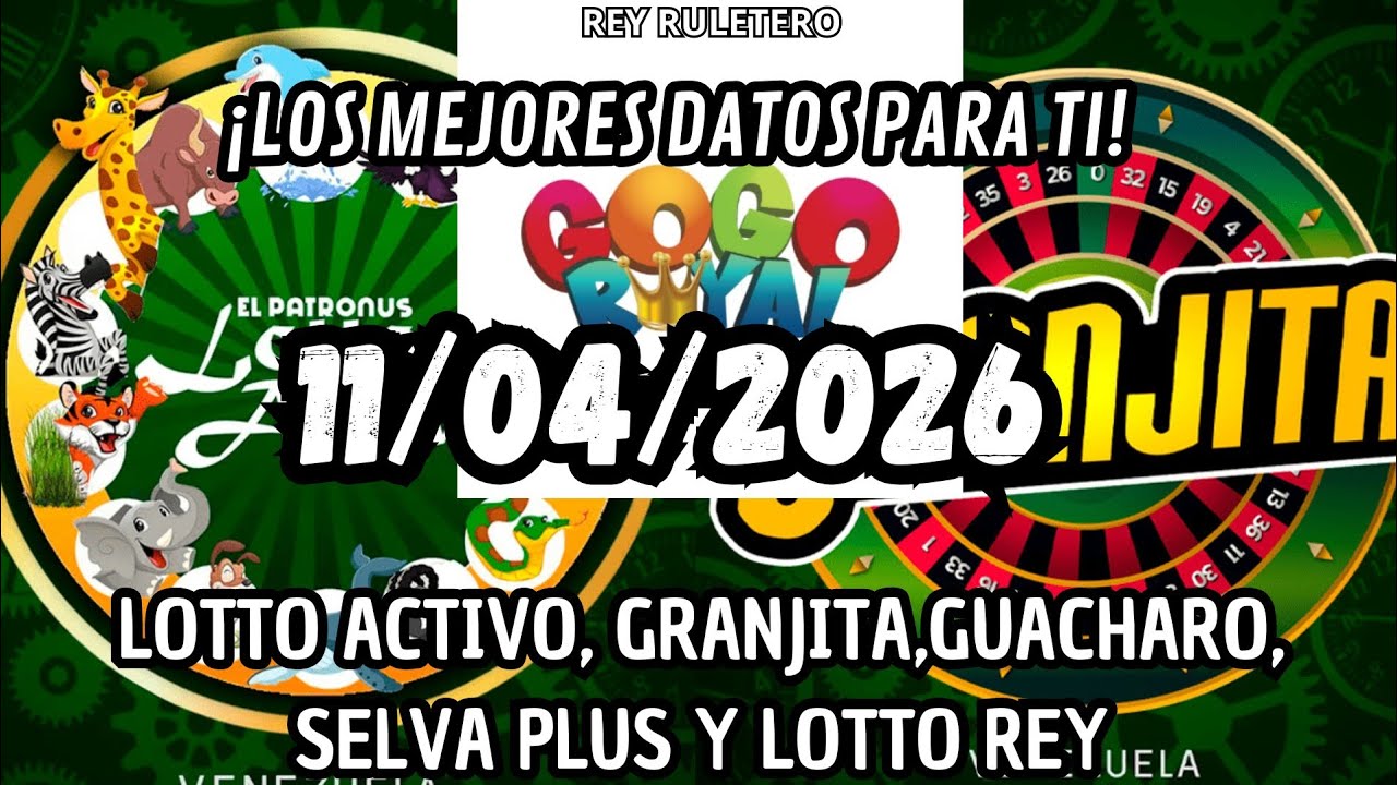 ✔️11/04/26 - DATOS LOTTO ACTIVO - LOTTO CHAIMA - GUACHARO - LA GRANJITA -&nbsp; SELVA PLUS - LOTTO REY✔️