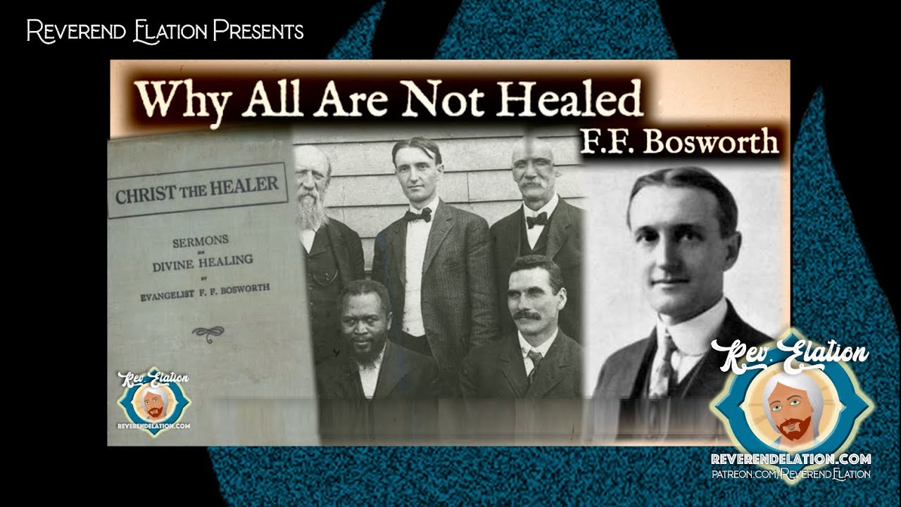 Why aren't all healed? ~ The Perspective of F.F. Bosworth