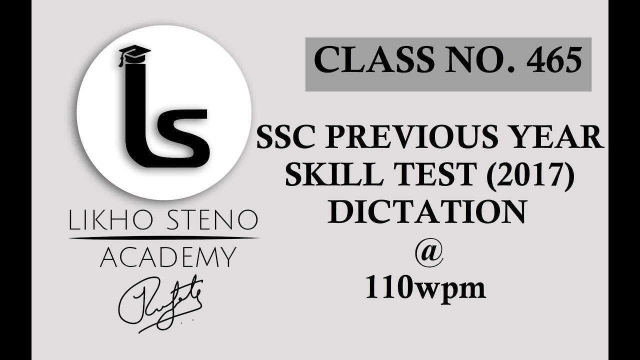 SSC Stenographer Previous Year Dictation | 2017 Skill Test Shorthand Dictation 110 WPM | Class 465 |