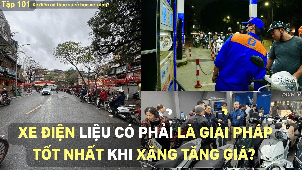 Tập 101:  Có nên đổi xe xăng sang xe điện thời điểm hiện tại ?