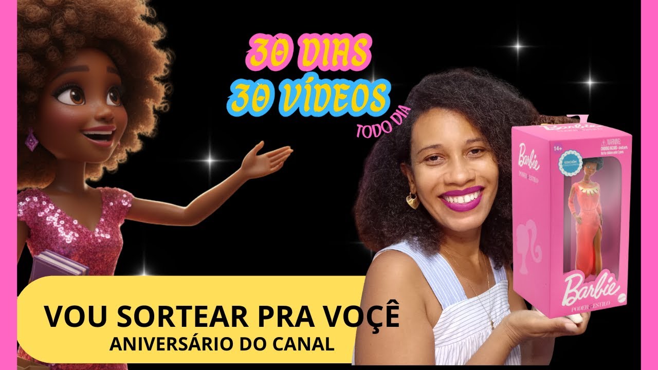 Participe do SORTEIO até 22/01. Vou SORTEAR está Black Barbie de presente de 1 ano do canal.