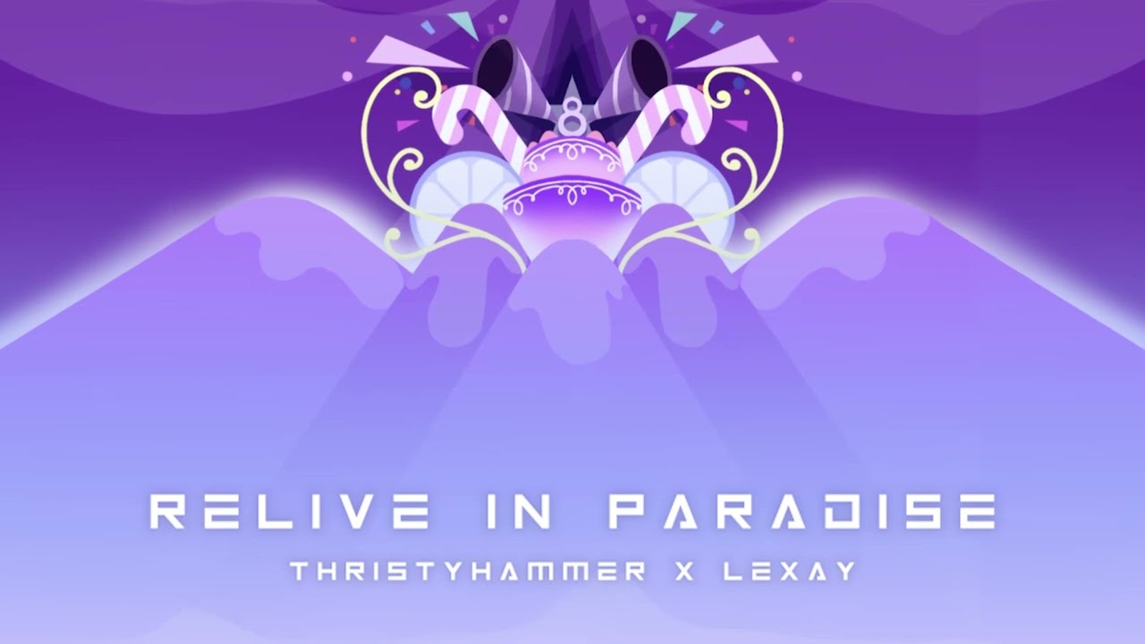 ThristyHammer & Lexay - Relive in Paradise [Fanmade Soundtrack]