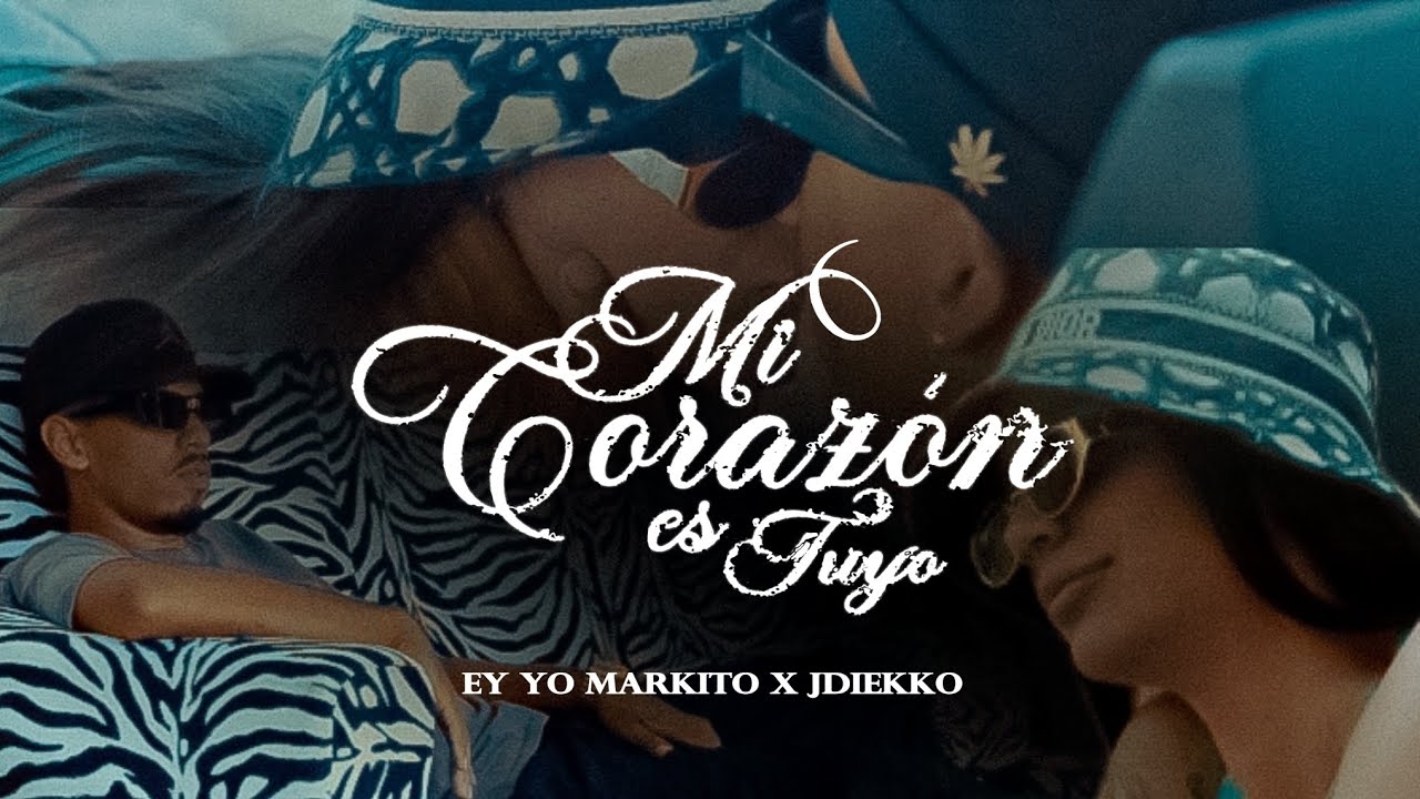 Ei yo Markito & JDiekko❌️Mi corazon es tuyo(video oficial)