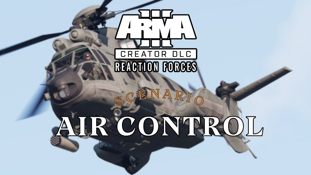 Arma 3: Reaction forces DLC | Air control découverte | Trackir & HOTAS | sans commentaires