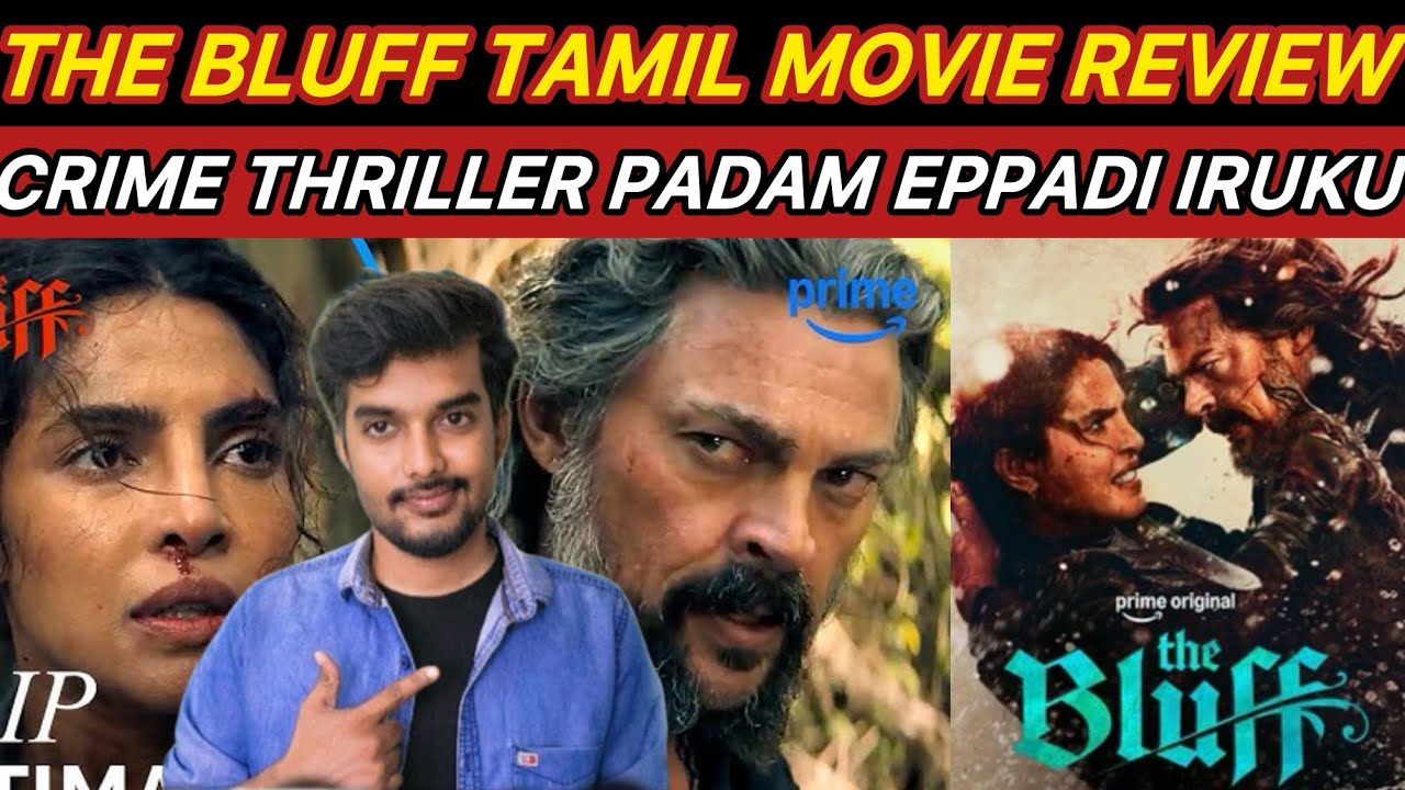 The Bluff Review 🤯Tamil Dubbed Thriller Movie CriticsMohan | PriyankaChopra | Amazonprime