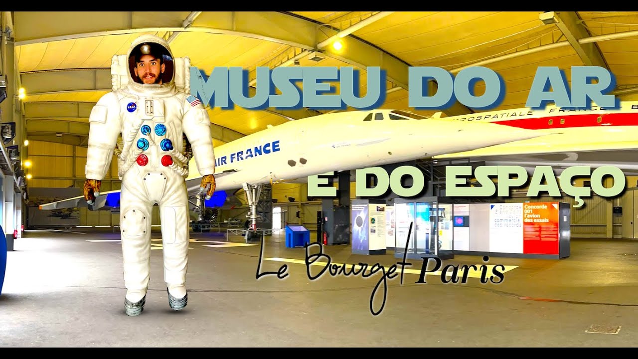 MUSEU DO AR E DO ESPA&Ccedil;O (LE BOURGET ,Paris)