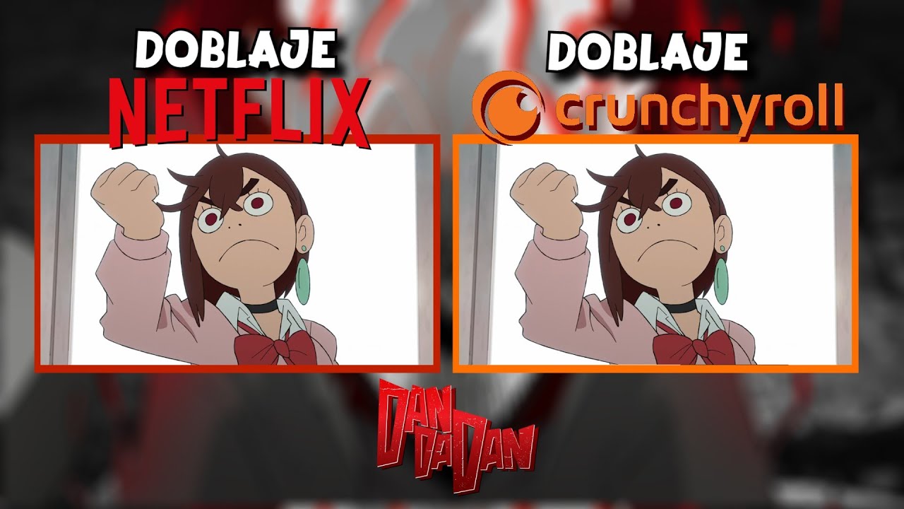 DAN DA DAN ¡DOBLAJE LATINO Crunchyroll Vs DOBLAJE LATINO Netflix!