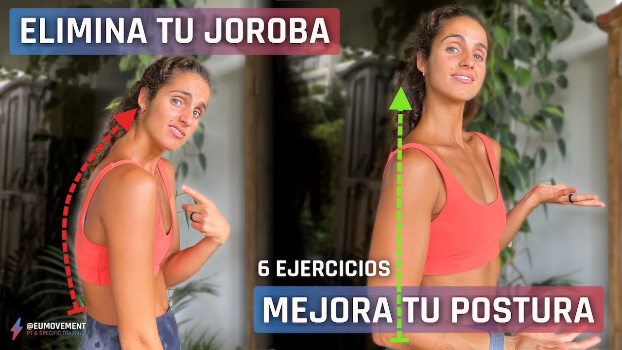 Elimina tu joroba y mejora tu postura. 6 Ejercicios (hazlos conmigo)