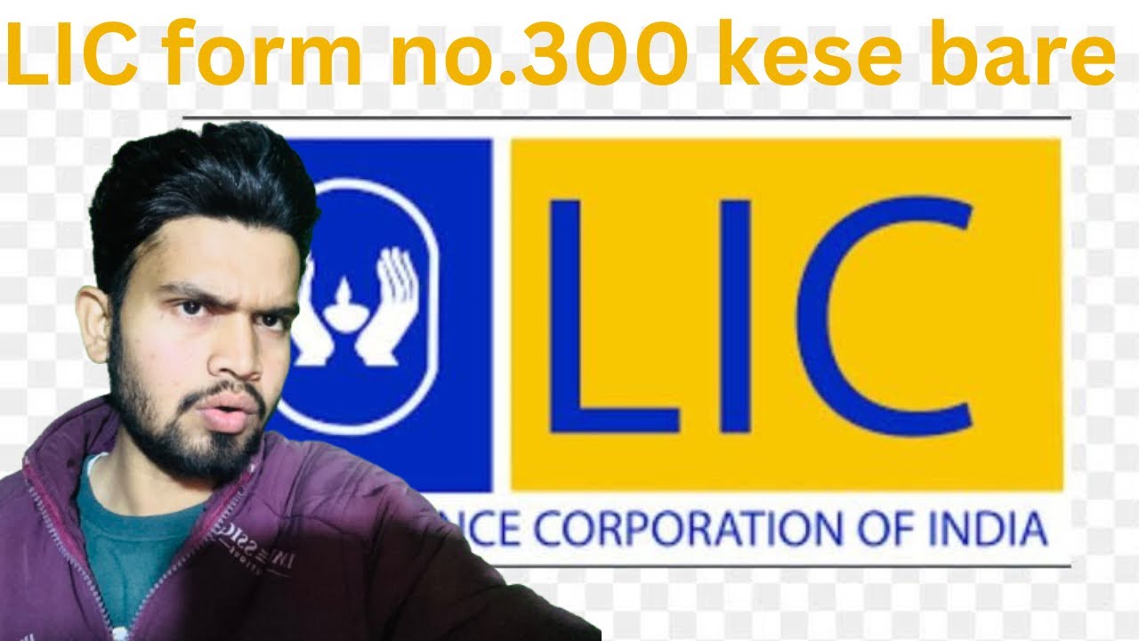 LIC form no. 300 form kese bare @Ankitjatav08