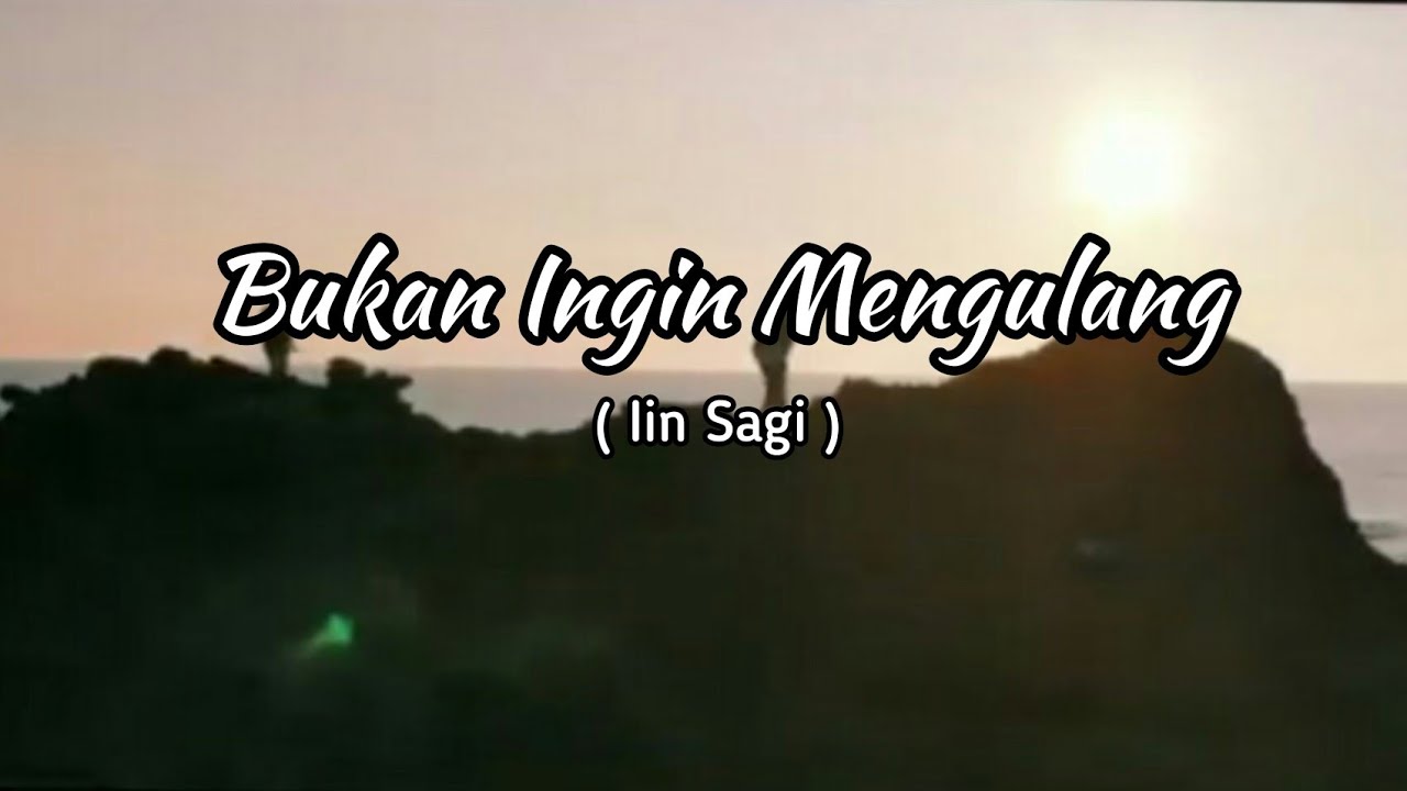 Bukan Ingin Mengulang | Puisi Rindu | Musikalisasi Iin Sagi
