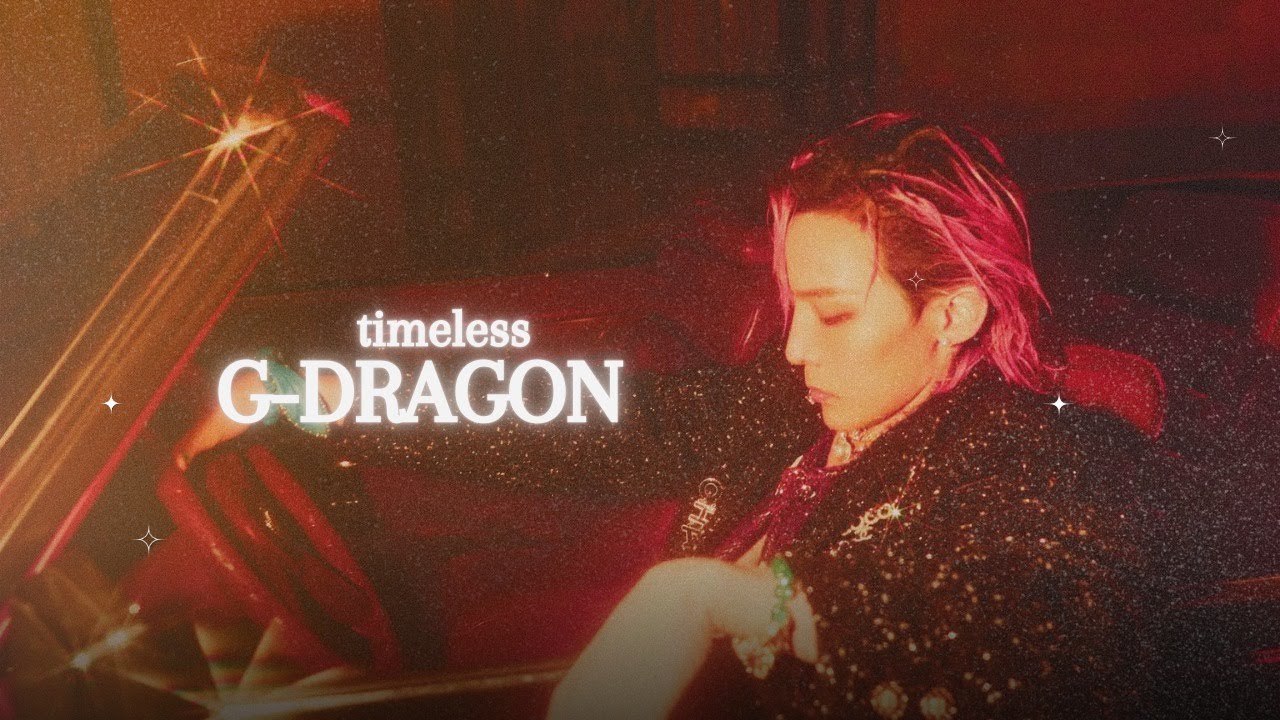 g-dragon - timeless [FMV]