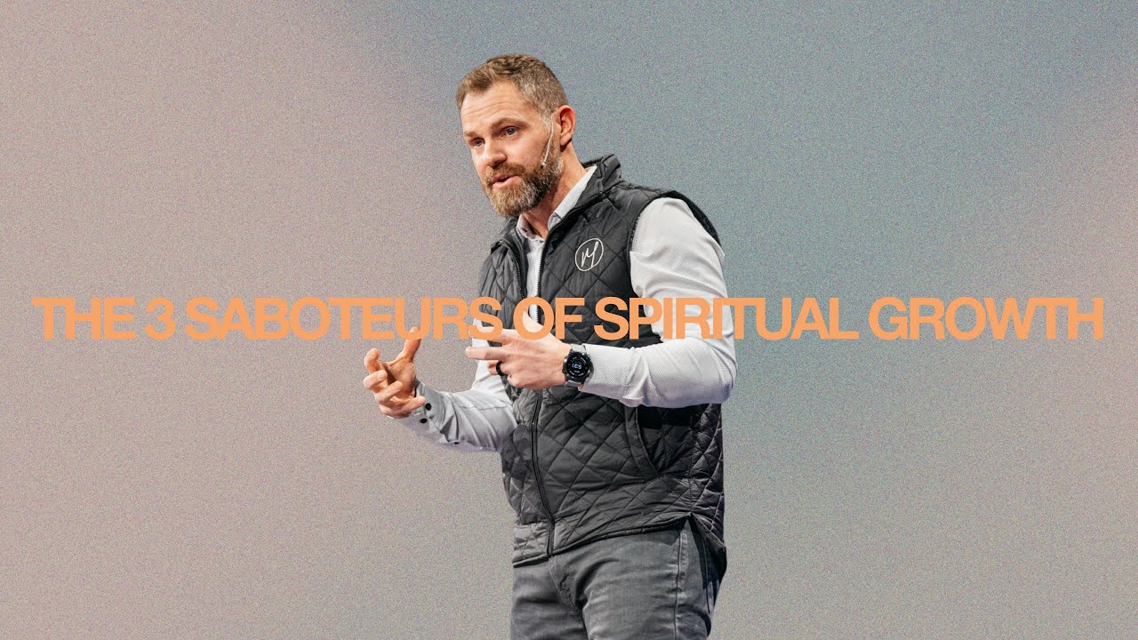 The 3 Saboteurs of Spiritual Growth