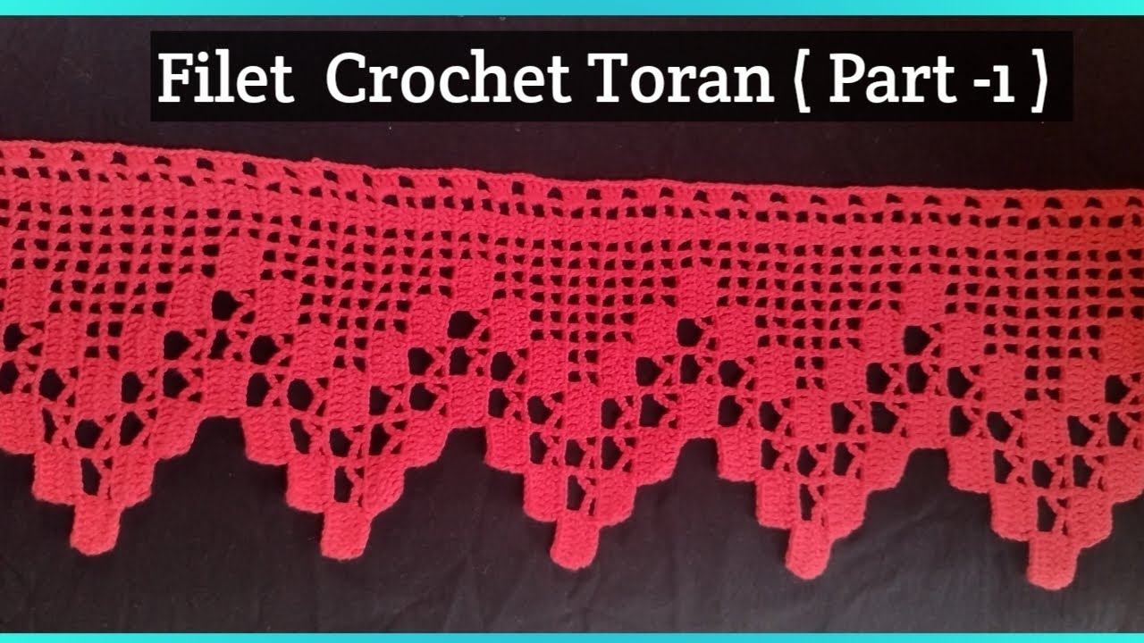 Filet Crochet Toran  Part -1  क्रोशिया तोरण