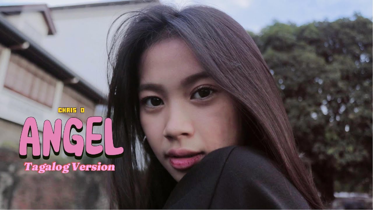 ANGEL TAGALOG VERSION - CHRIS D (Official Music Video)