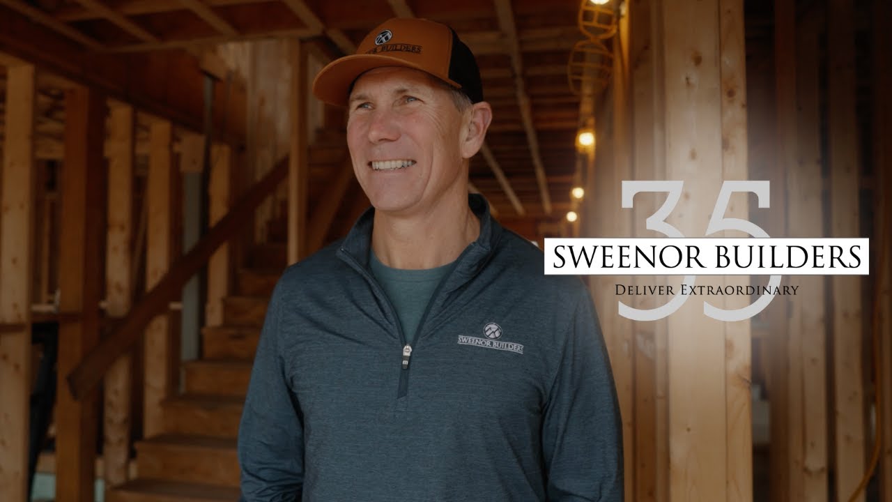 Sweenor Builders | 35 Years of Delivering Extraordinary