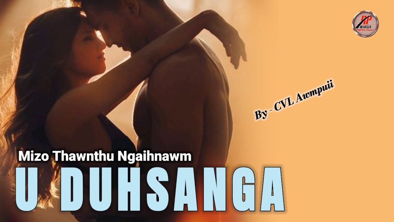 KA PASAL Zu DUHSANGA ( Mizo Shorts Story) // Cvl Awmpuii