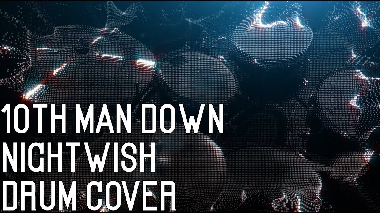 10th Man Down - Nightwish | Drum Cover