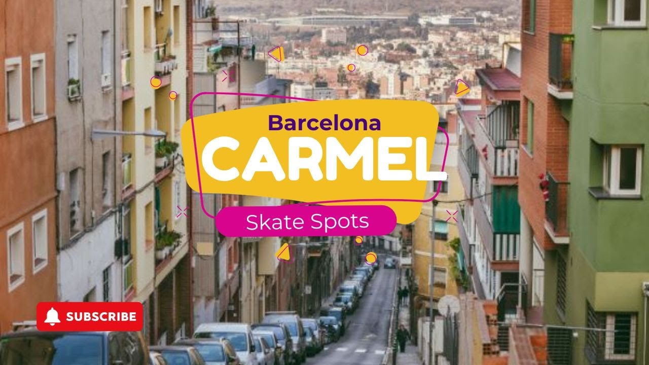Barcelona Ep. 25: El carmel, el barrio de los downhills.
