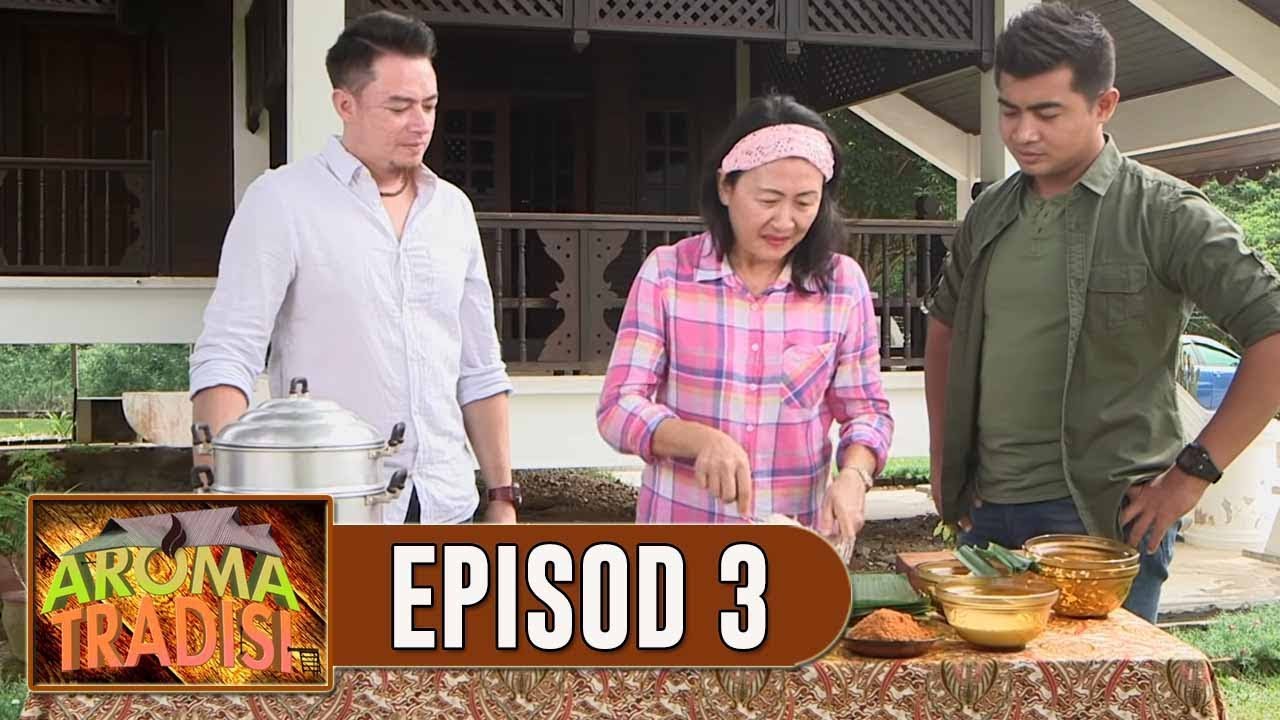 Aroma Tradisi (2018) | Episod 3