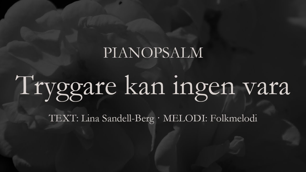 Tryggare kan ingen vara  | Instrumental psalm | Lugn kristen pianomusik