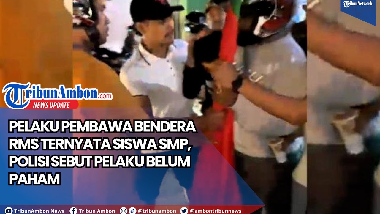 Pelaku Pembawa Bendera RMS Ternyata Siswa SMP, Polisi Sebut Pelaku Belum Paham