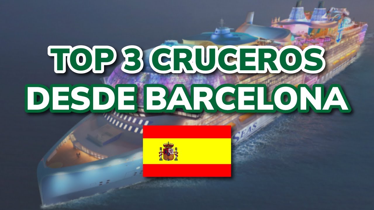😍 LOS 3 MEJORES CRUCEROS DESDE BARCELONA (2026)