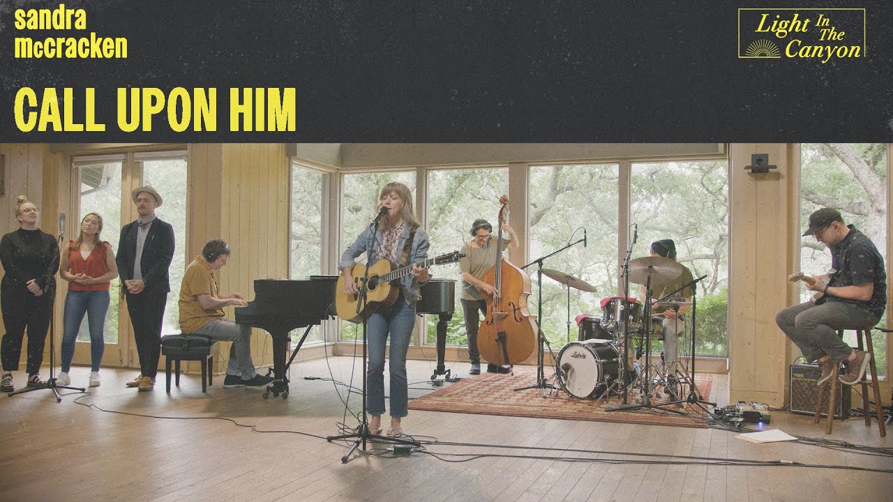 Call Upon Him | Sandra McCracken (Official Live Video)