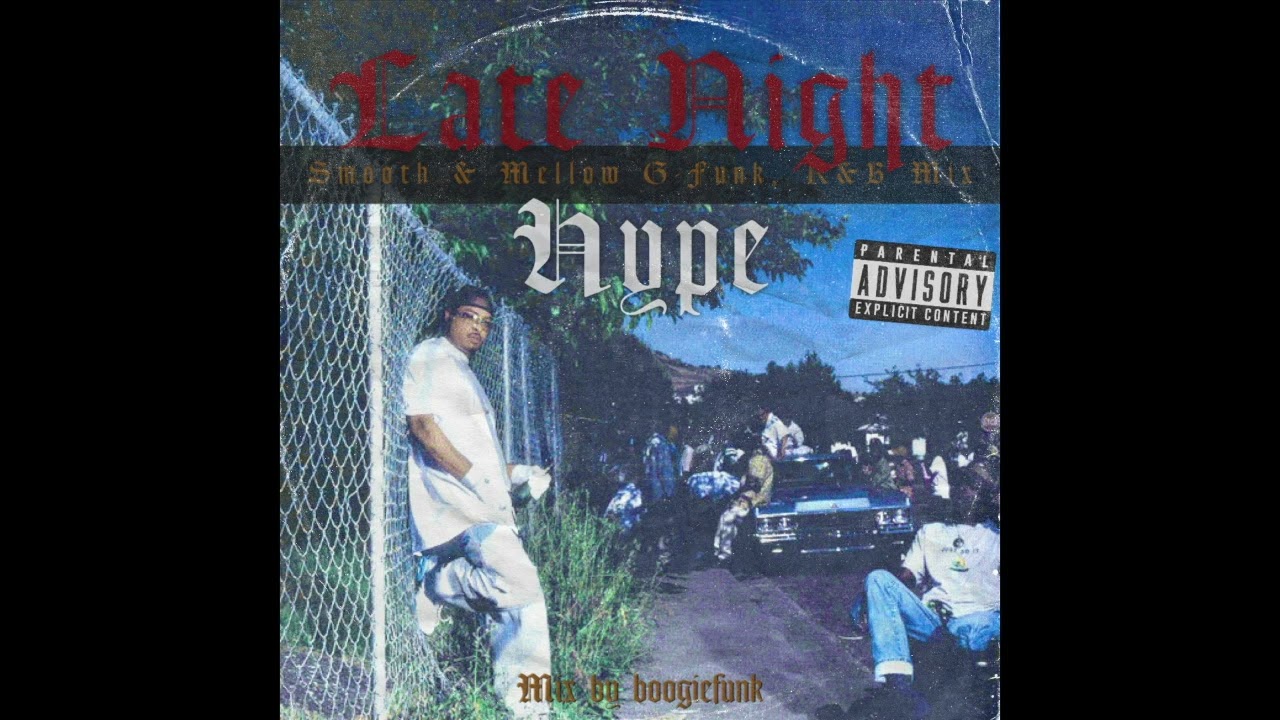 Smooth & Mellow G-Funk, R&B Mix (Late Night Hype)