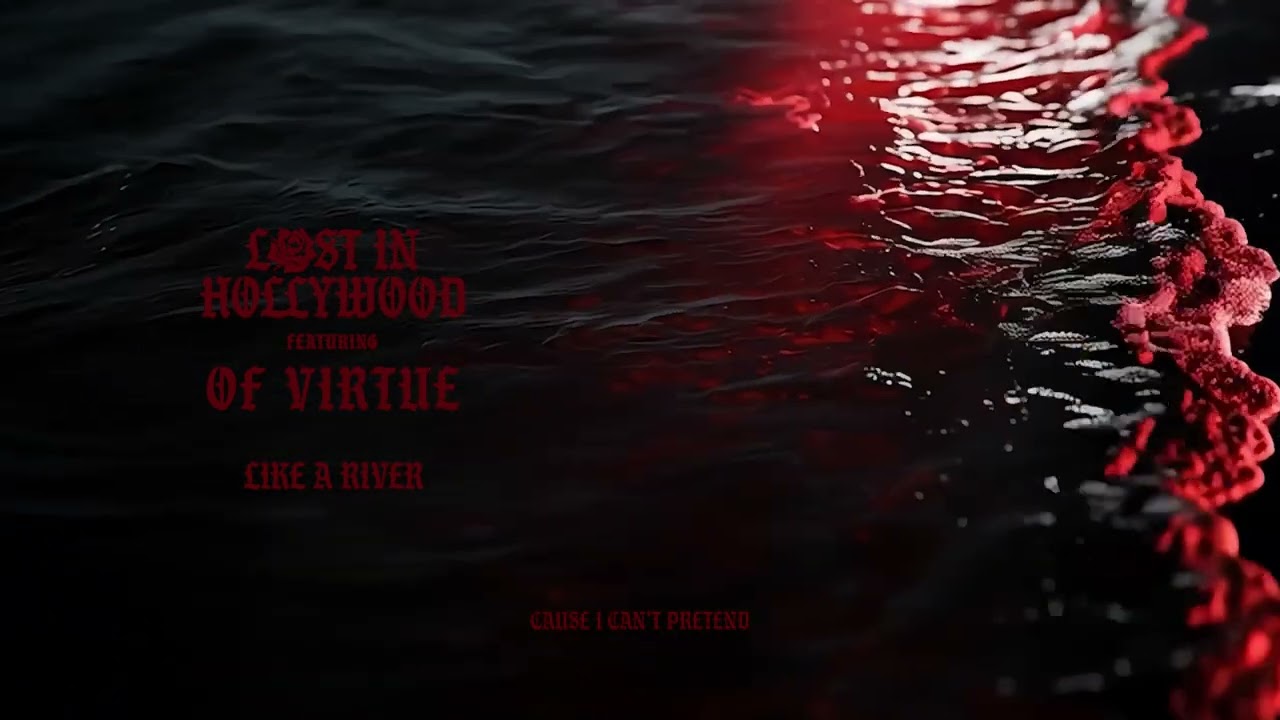 LOST IN HOLLYWOOD - Like A River ft. OF VIRTUE (OFFICIAL VISUALIZER)
