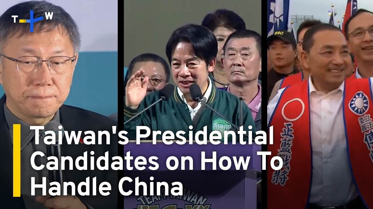 Taiwan's Presidential Candidates Bring Different Views on How To Handle China | TaiwanPlus News