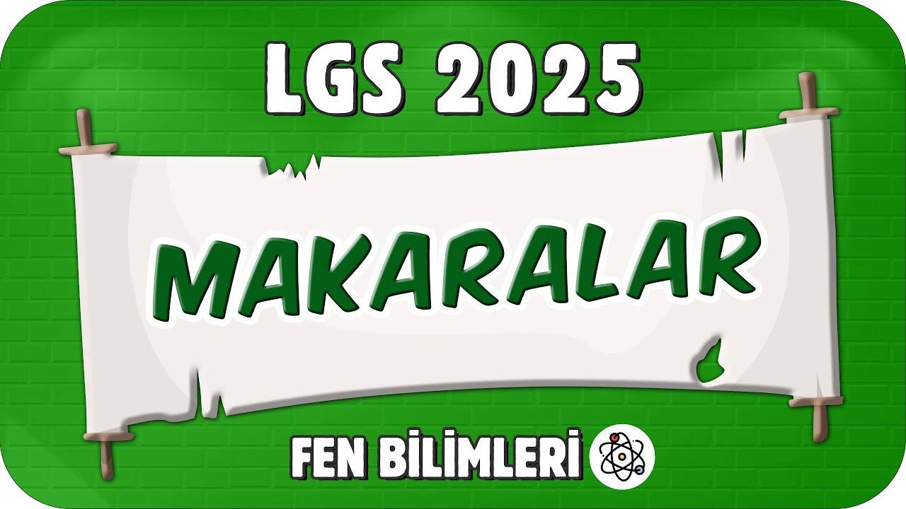 Makaralar 🟩 8. Sınıf Fen #2025LGS
