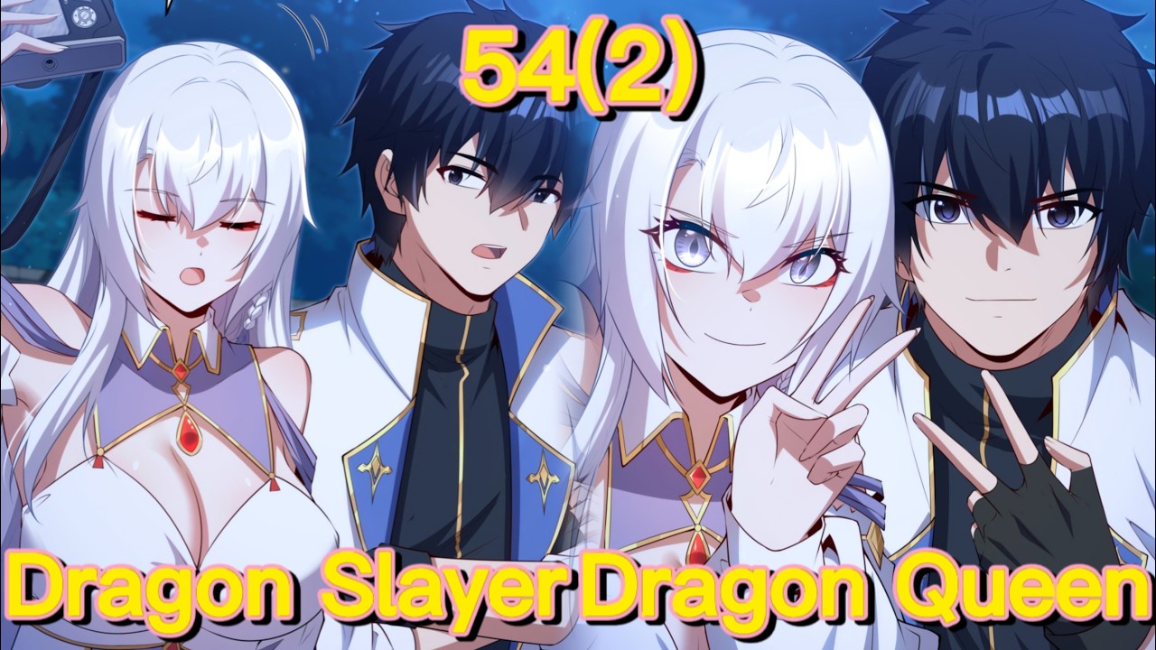 Shut up, Evil Dragon, I Don't Want to Raise A Child with You Anymore (Chapter 54(2))