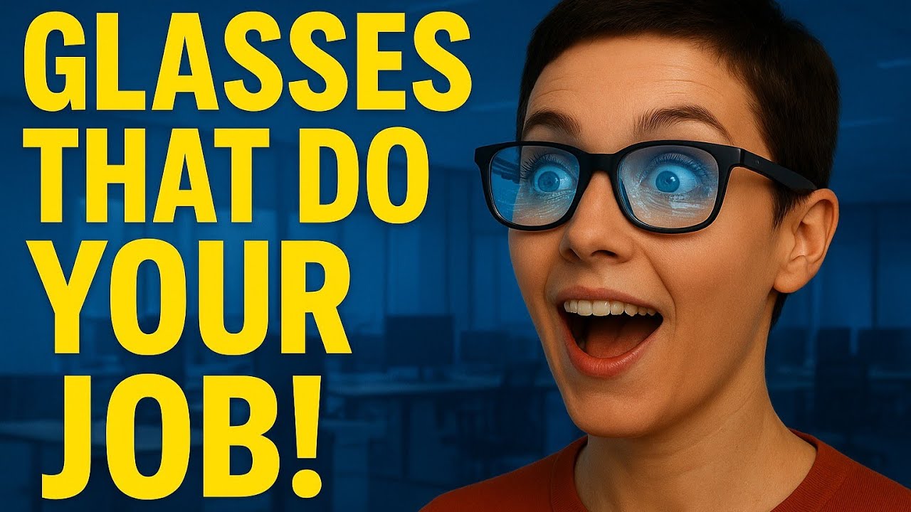 Smart Jobs: How Smart Glasses Will TOTALLY Change Your Job!