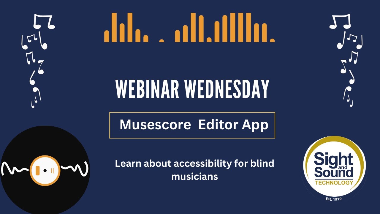 Webinar Wednesday: Introducing Musescore accessibility for blind musicians