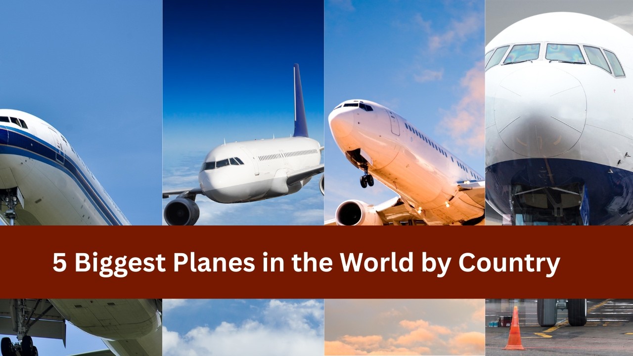 The 5 Largest Planes in the World by Country – #1 Is Unbelievable!