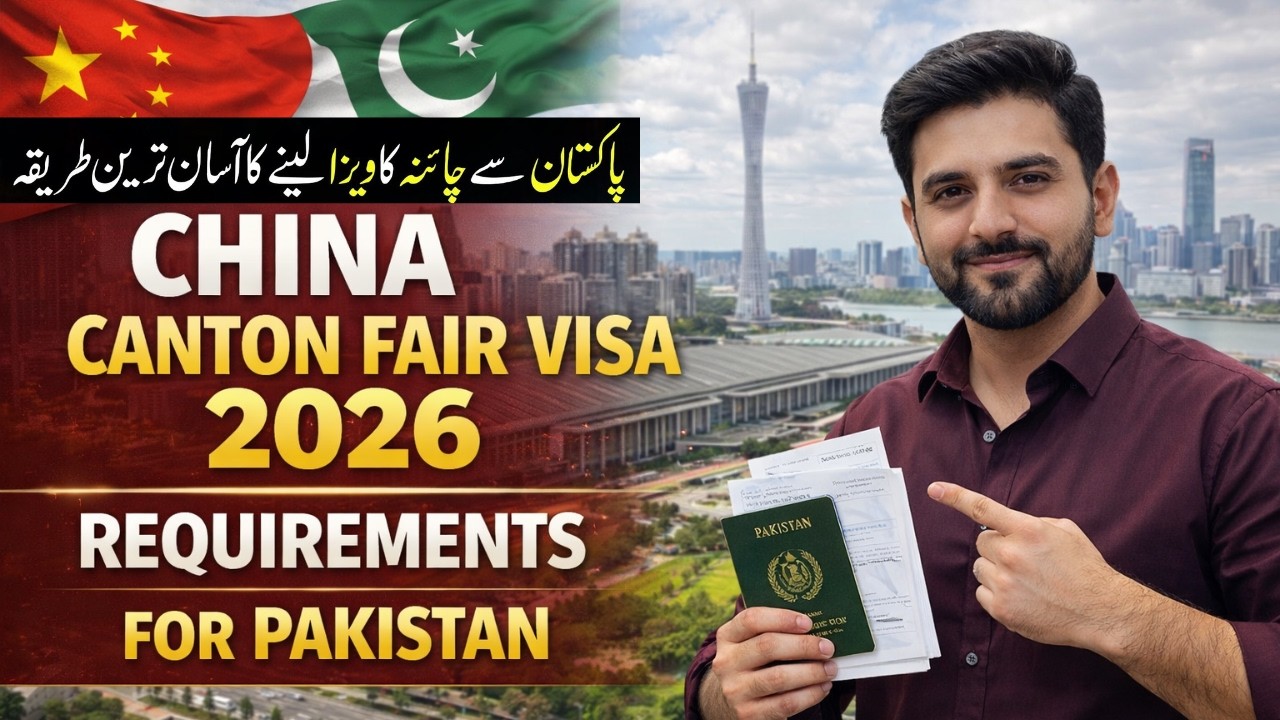 China Canton Fair Visa 2026 Requirements for Pakistan