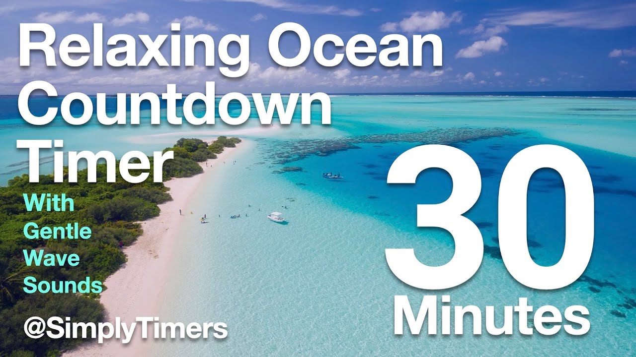 30 min relaxing ocean countdown timer with water sounds for study, classroom, meditation, yoga