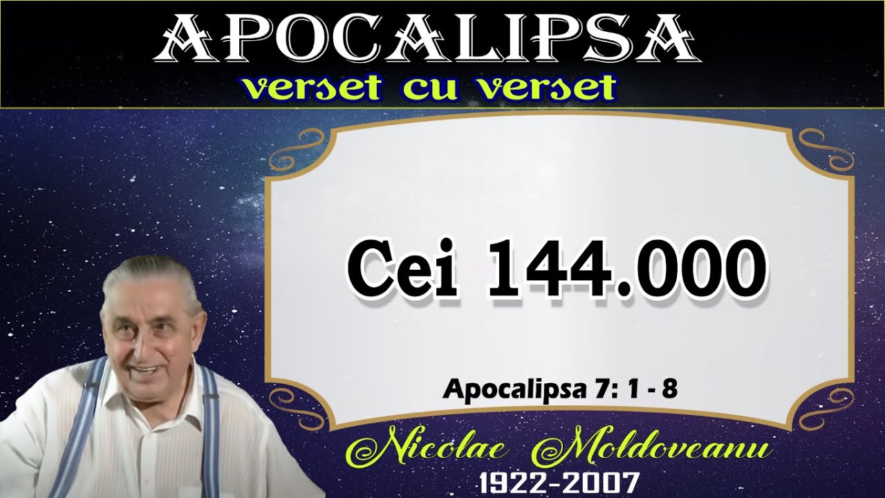 17. Cei 144 de mii (Apocalipsa 7: 1- 8)