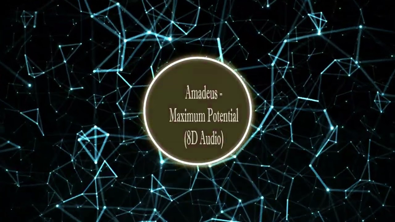 Amadeus - Maximum Potential (8D AUDIO)