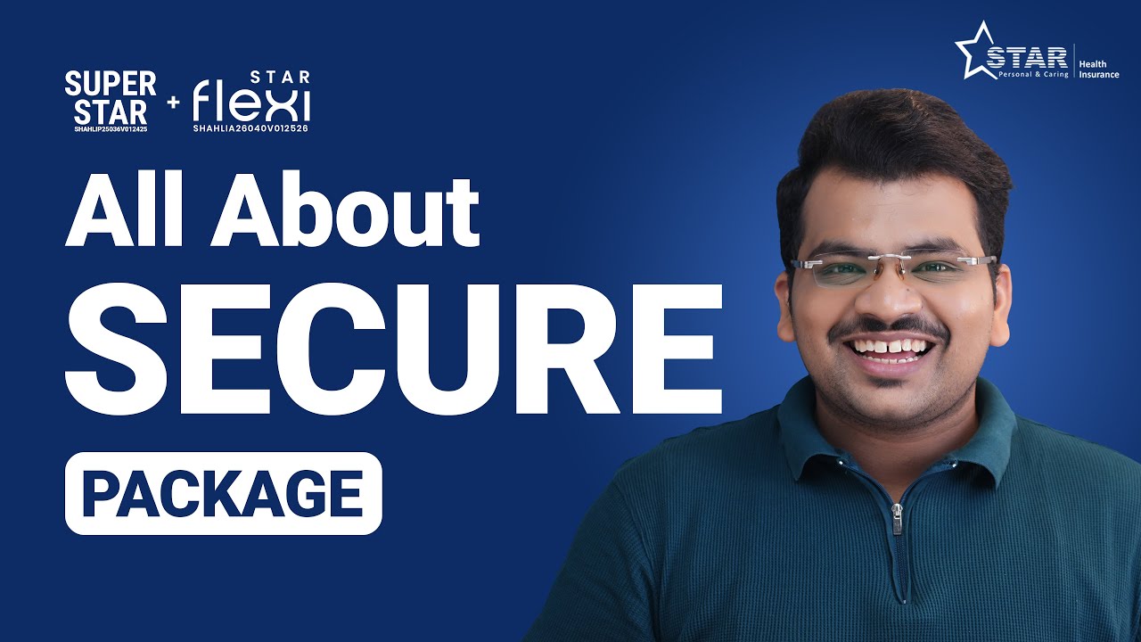 Guide to STAR Flexi Secure | SUPER STAR Plan Just Got Upgraded! | STAR Flexi | Star Health Insurance
