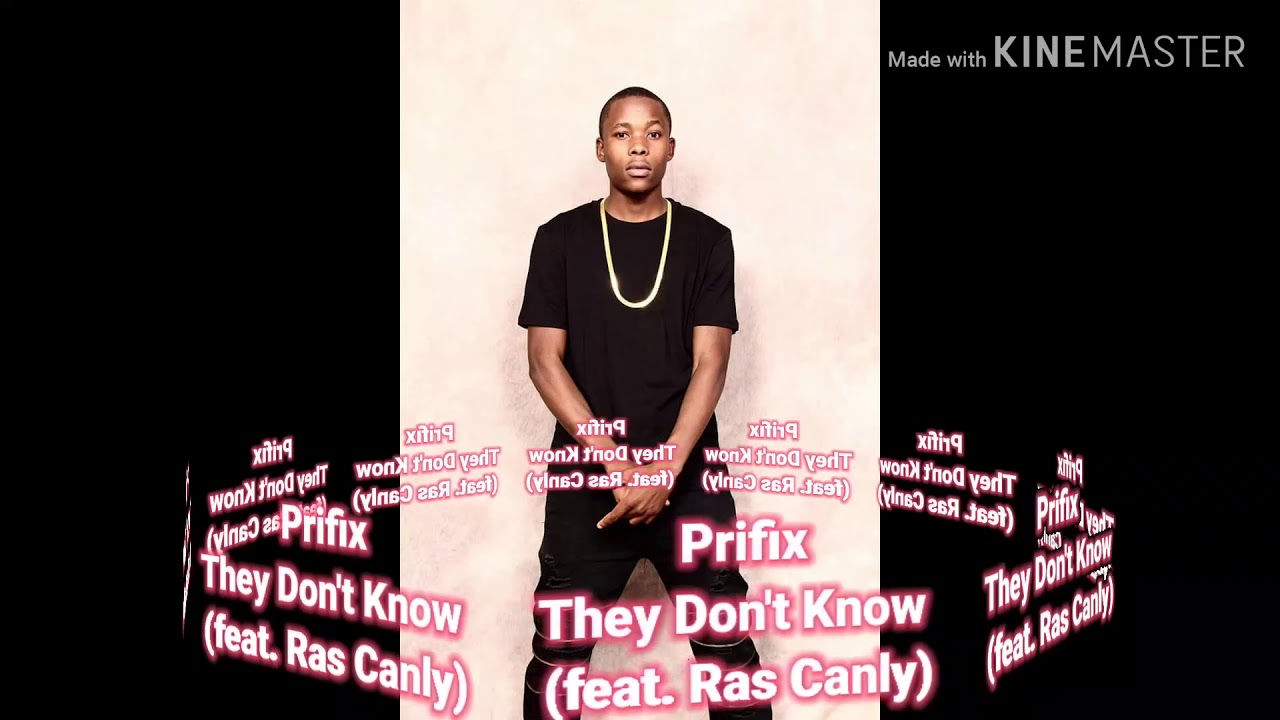 Prifx - They Don't Know feat. Ras Canly