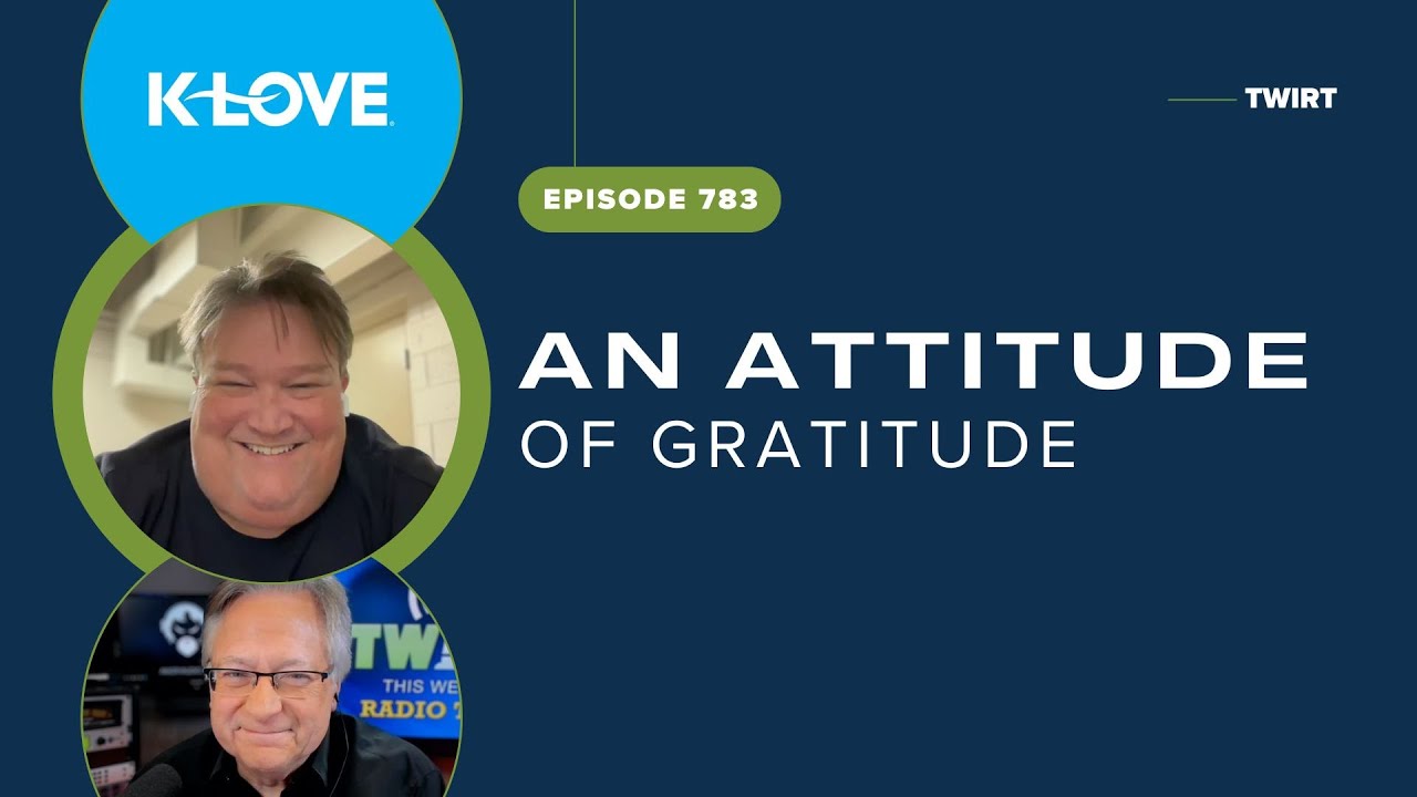 An Attitude of Gratitude with Chris Tarr - TWiRT Ep. 783