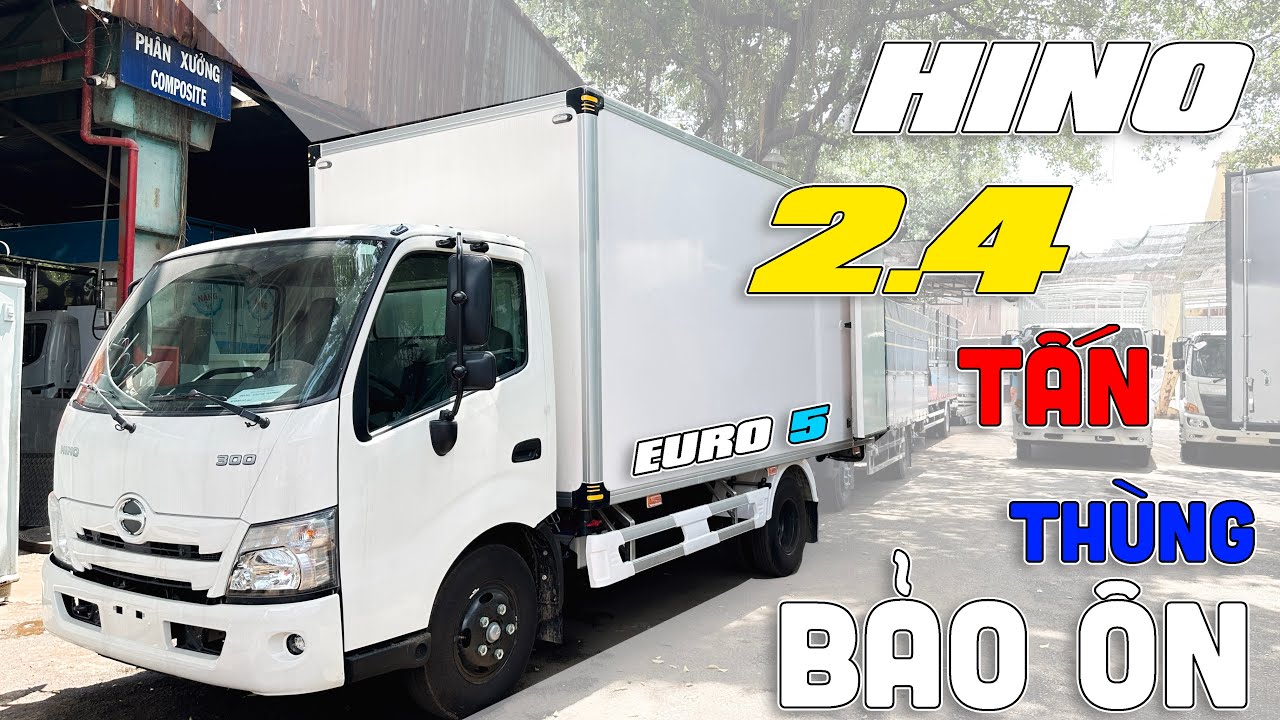 Chi Tiết Xe Hino 2T4 Thùng Bảo Ôn Euro 5 | Giá Xe Hino 2 Tấn 4 XZU710 Thùng Bảo Ôn 2025